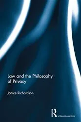 Book cover of Law and the Philosophy of Privacy by Janice Richardson