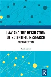 Book cover of Law and the Regulation of Scientific Research by Mark Davies