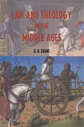 Book cover of Law and Theology in the Middle Ages by G.R. Evans