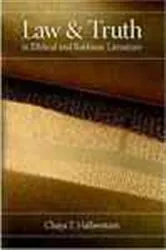 Book cover of Law and Truth in Biblical and Rabbinic Literature by Chaya T. Halberstam
