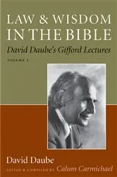 Book cover of Law and Wisdom in the Bible by David Daube