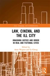 Book cover of Law, Cinema, and the Ill City by Anne Wagner