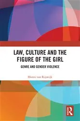 Book cover of Law, Culture and the Figure of the Girl by Honni van Rijswijk