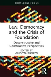 Book cover of Law, Democracy and the Crisis of Foundation by Giuditta Bissiato
