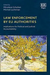 Book cover of Law Enforcement by EU Authorities by Miroslava Scholten