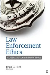 Book cover of Law Enforcement Ethics by Brian Douglas Fitch