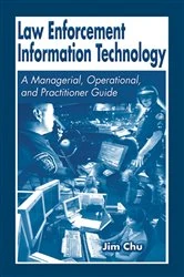 Book cover of Law Enforcement Information Technology by James Chu