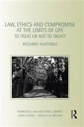 Book cover of Law, Ethics and Compromise at the Limits of Life by Unknown