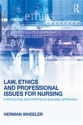 Book cover of Law, Ethics and Professional Issues for Nursing by Herman Wheeler