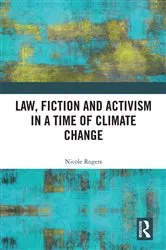 Book cover of Law, Fiction and Activism in a Time of Climate Change by Unknown