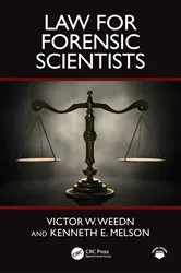 Book cover of Law for Forensic Scientists by Victor W. Weedn