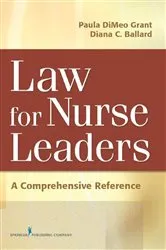 Book cover of Law For Nurse Leaders by Paula DiMeo Grant