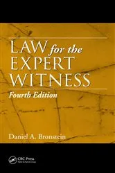 Book cover of Law for the Expert Witness (4th ed.) by Daniel A. Bronstein