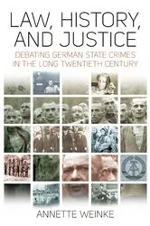Book cover of Law, History, and Justice by Annette Weinke