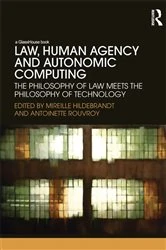 Book cover of Law, Human Agency and Autonomic Computing by Mireille Hildebrandt