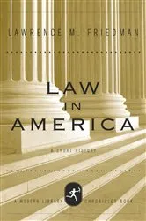 Book cover of Law in America by Lawrence M. Friedman