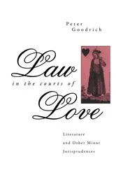 Book cover of Law in the Courts of Love by Peter Goodrich