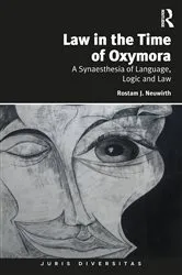 Book cover of Law in the Time of Oxymora by Rostam J. Neuwirth