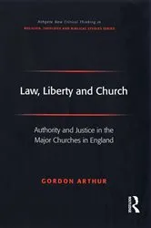 Book cover of Law, Liberty and Church by Gordon Arthur