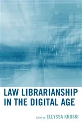 Book cover of Law Librarianship in the Digital Age by Ellyssa Kroski
