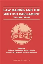 Book cover of Law Making and the Scottish Parliament by Elaine E. Sutherland