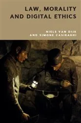 Book cover of Law, Morality and Digital Ethics by Niels van Dijk