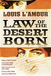 Book cover of Law of the Desert Born (Graphic Novel) by Louis L'Amour
