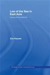 Book cover of Law of the Sea in East Asia by Keyuan Zou