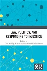 Book cover of Law, Politics, and Responding to Injustice by Coel Kirkby
