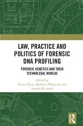 Book cover of Law, Practice and Politics of Forensic DNA Profiling by Unknown