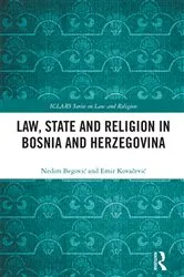 Book cover of Law, State and Religion in Bosnia and Herzegovina by Nedim Begović