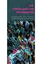 Book cover of Law, Surveillance and the Humanities by Anne Brunon-Ernst