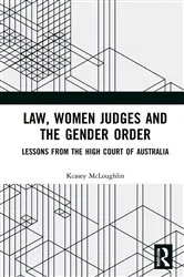 Book cover of Law, Women Judges and the Gender Order by Kcasey McLoughlin