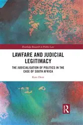 Book cover of Lawfare and Judicial Legitimacy by Kate Dent