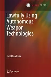 Book cover of Lawfully Using Autonomous Weapon Technologies by Unknown