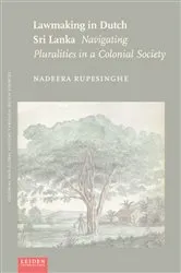 Book cover of Lawmaking in Dutch Sri Lanka by Nadeera Rupesinghe