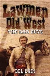 Book cover of Lawmen of the Old West by Del Cain