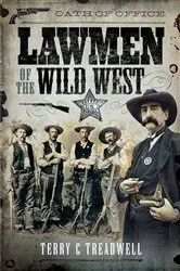 Book cover of Lawmen of the Wild West by Terry C. Treadwell