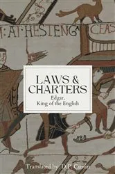 Book cover of Laws & Charters by King of the English Edgar