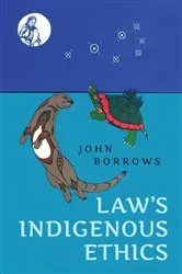 Book cover of Law's Indigenous Ethics by John Borrows