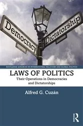 Book cover of Laws of Politics by Alfred G. Cuzán