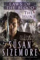 Book cover of Laws of the Blood 1: The Hunt by Susan Sizemore