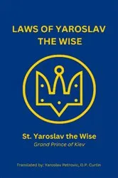 Book cover of Laws of Yaroslav the Wise by St. Yaroslav the Wise