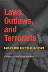 Book cover of Laws, Outlaws, and Terrorists by Gabriella Blum