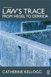 Book cover of Law's Trace: From Hegel to Derrida by Unknown