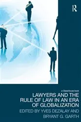 Book cover of Lawyers and the Rule of Law in an Era of Globalization by Yves Dezalay