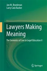 Book cover of Lawyers Making Meaning by Jan M. Broekman