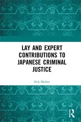 Book cover of Lay and Expert Contributions to Japanese Criminal Justice by Erik Herber