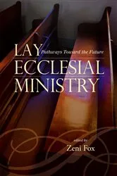 Book cover of Lay Ecclesial Ministry by Zeni Fox