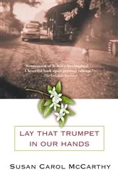 Book cover of Lay that Trumpet in Our Hands by Susan Carol McCarthy